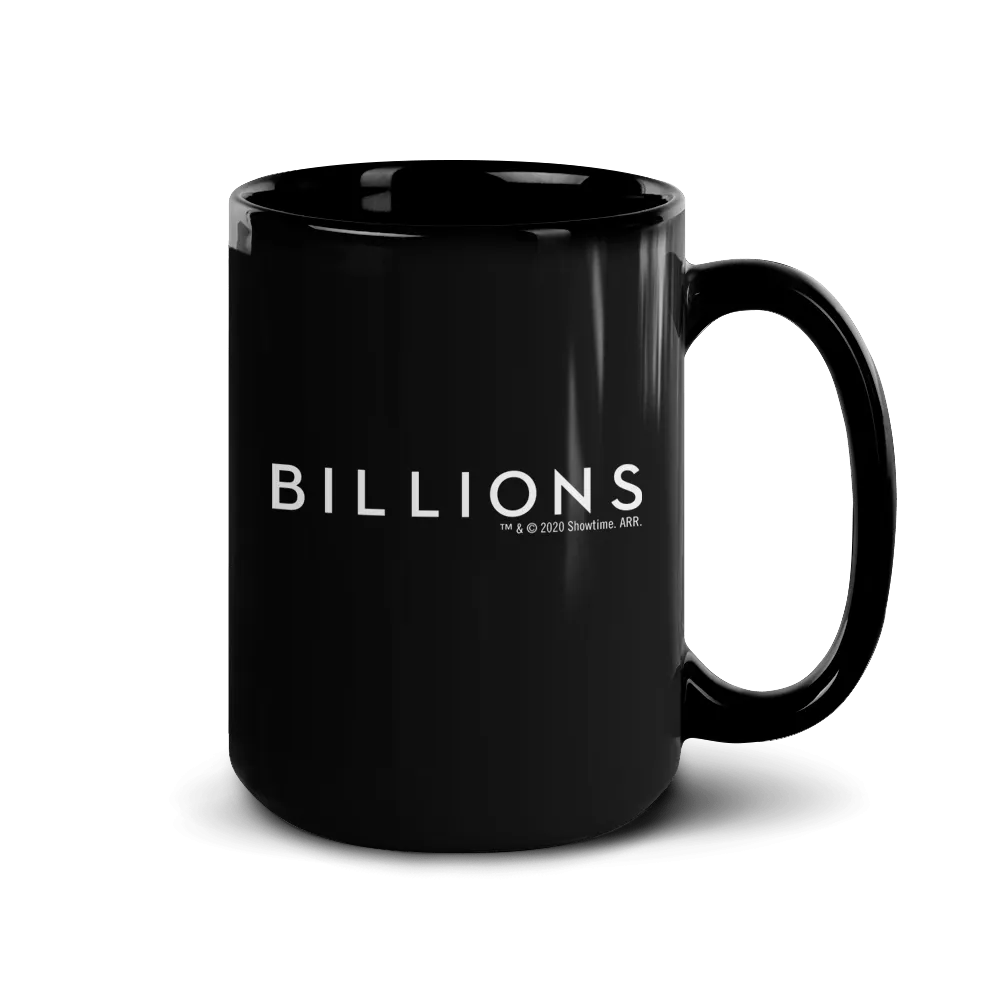 Billions I Am Not Uncertain Black Mug