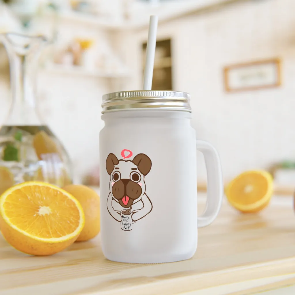 More Pug Coffee Please Mason Jar