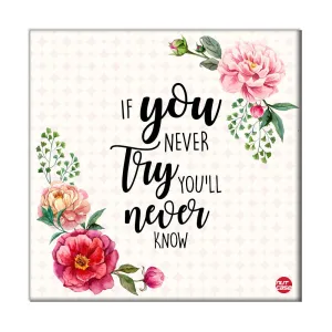 Wall Art Decor Motivation Quotes -  If You Never Try You'll Never Know